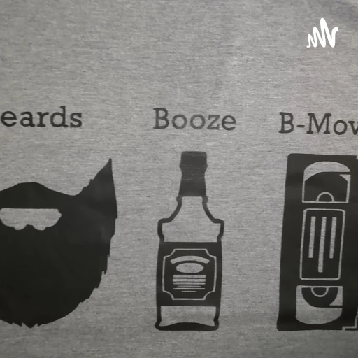 Beards, Booze, and B-Movies