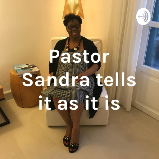 Pastor Sandra tells it as it is