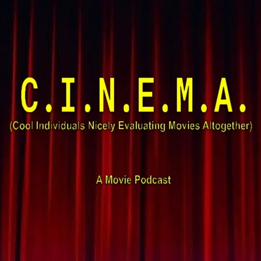 C.I.N.E.M.A. (Cool Individuals Nicely Evaluating Movies Altogether)