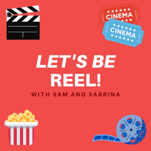 Let’s Be Reel!