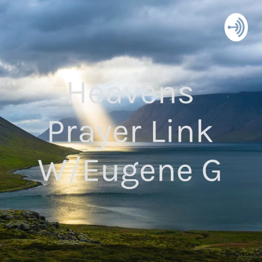 Heavens Prayer Link W/Eugene G