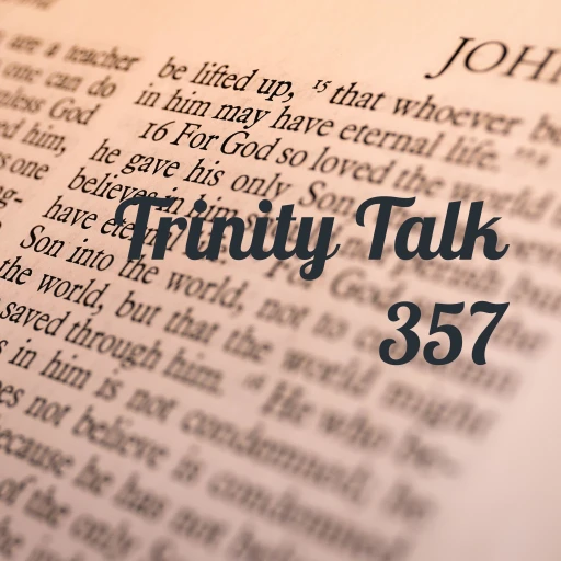 Trinity Talk 357