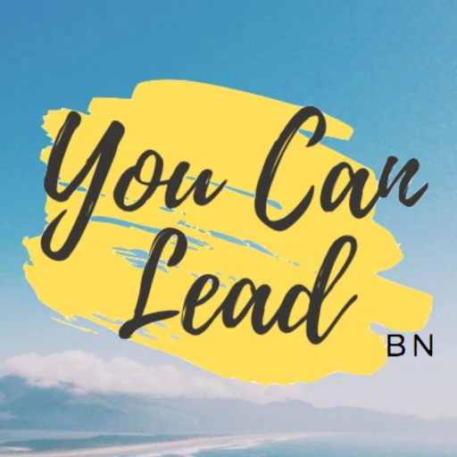 You Can Lead BN Podcast