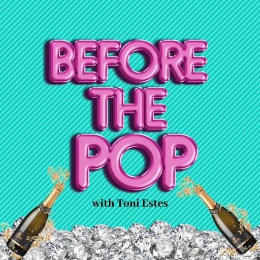 “Before The Pop” with Toni Estes