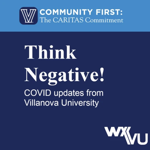 Think Negative! – COVID updates from Villanova University