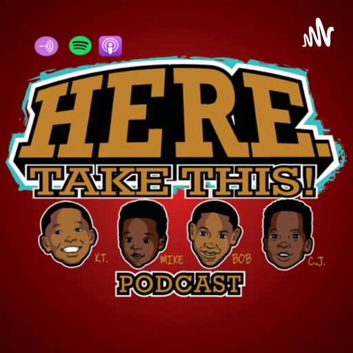 “Here, Take This!” Podcast