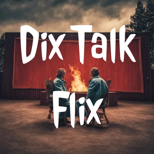 Dix Talk Flix