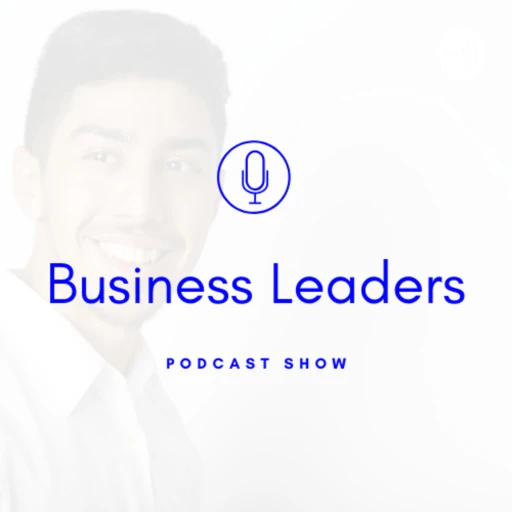 Business Leaders Podcast