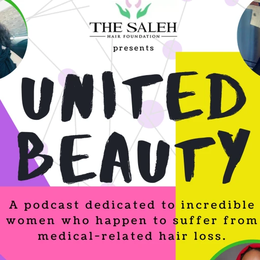 United Beauty- presented by The Saleh Hair Foundation