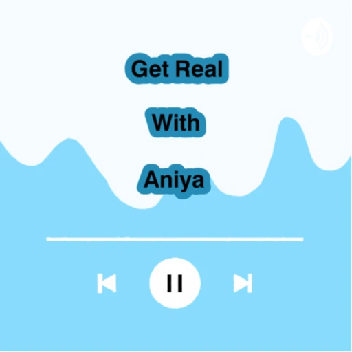 Get Real With Aniya