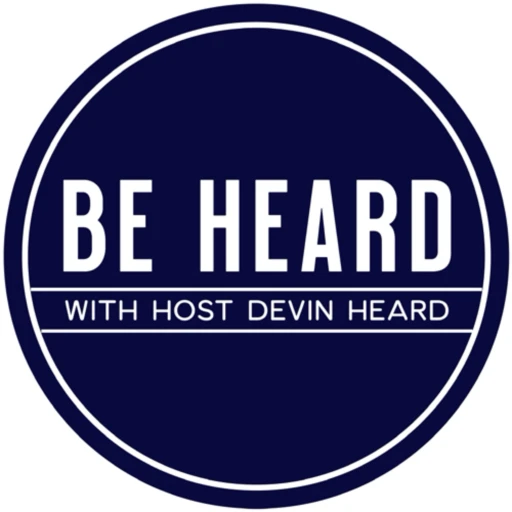 BE HEARD w/Dean Hutch