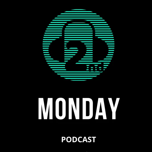 Second Monday Podcast