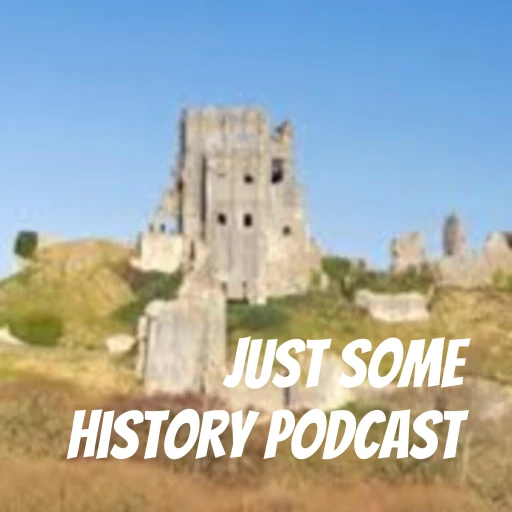 Just some History podcast