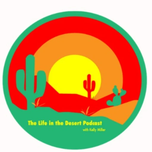 The Life in the Desert Podcast