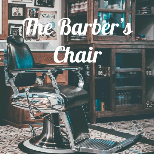 The Barber’s Chair