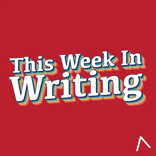 This Week in Writing