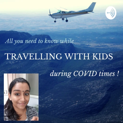 Travelling With Kids During COVID Times