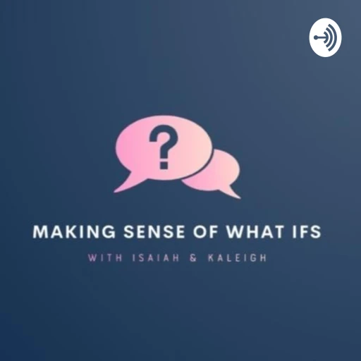 Making Sense Of What Ifs