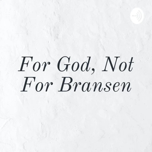 For God, Not For Bransen