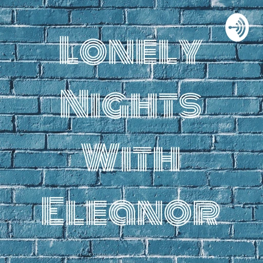 Lonely Nights With Eleanor