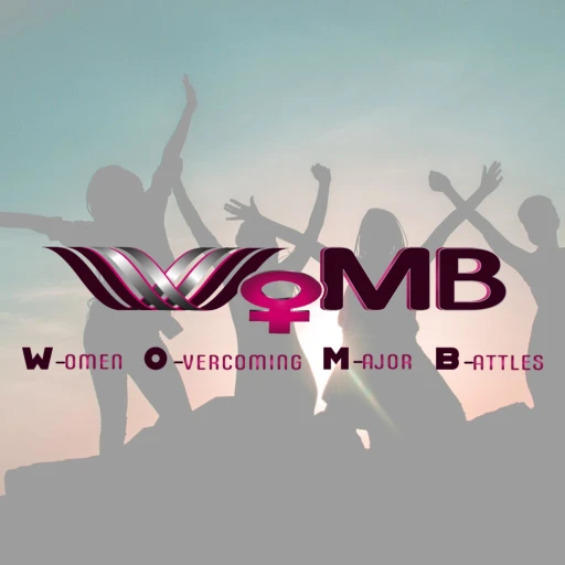 W.O.M.B. (WomenOvercomingMajorBattles)