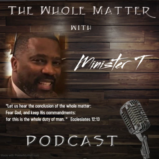 The Whole Matter With Minister T