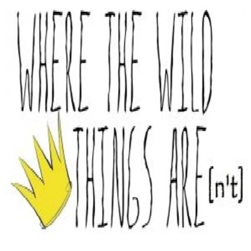 Where the Wild Things Aren’t