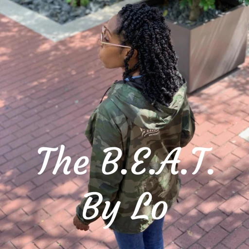 The B.E.A.T. By Lo