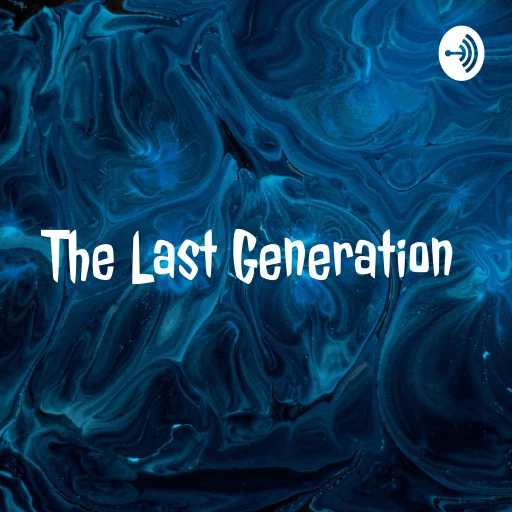 The Last Generation