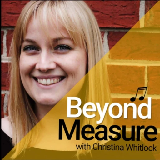 Beyond Measure with Christina Whitlock