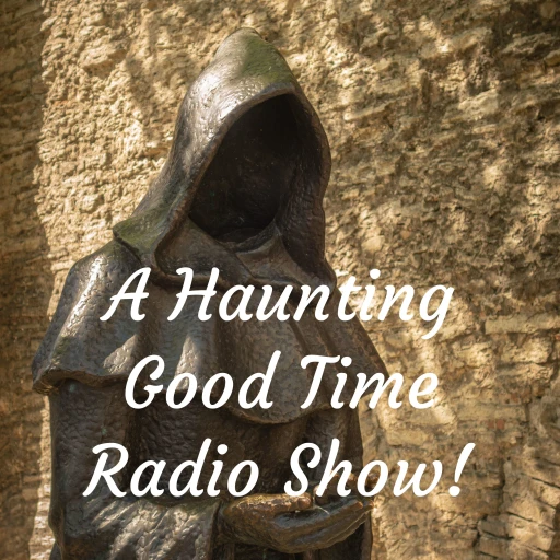 A Haunting Good Time Radio Show!