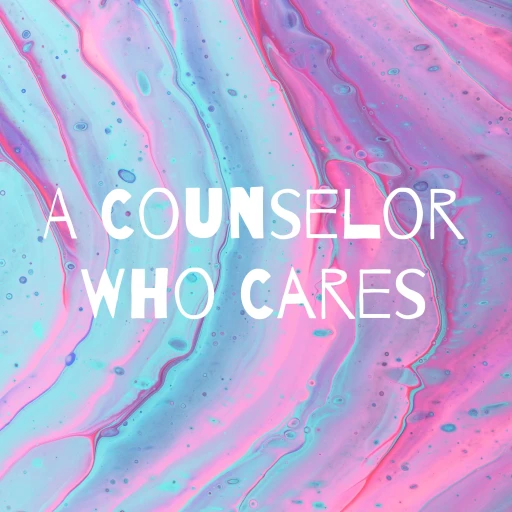 A Counselor Who Cares