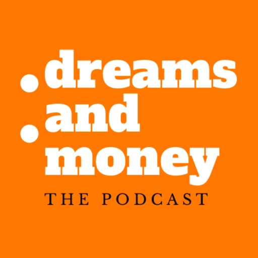 Dreams and Money Podcast