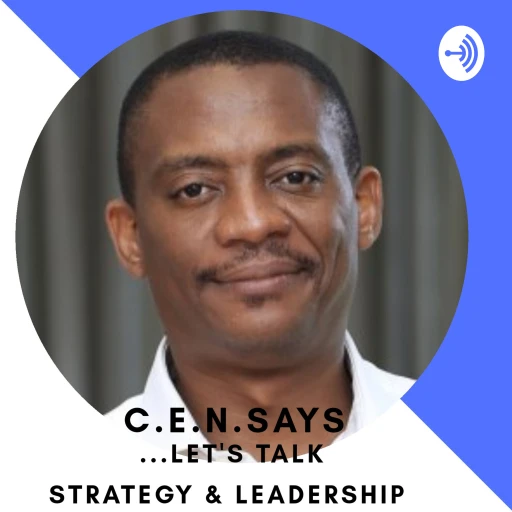 C.E.N.says, Let’s Talk Leadership and Strategy