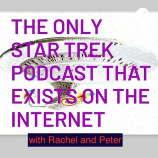 The Only Star Trek Podcast That Exists On The Internet