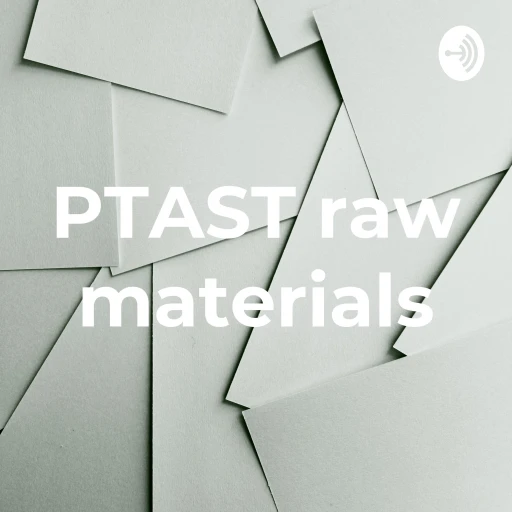 PTAST raw materials