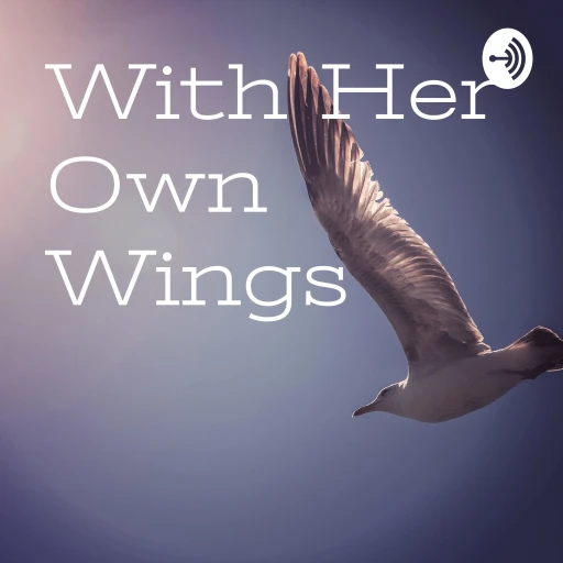 With Her Own Wings