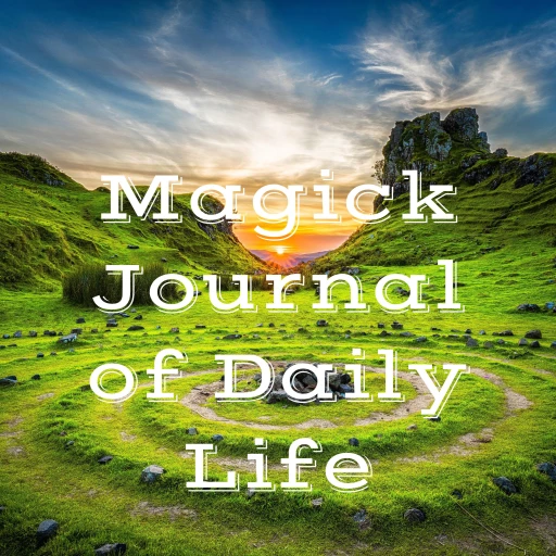 Magick Journal of Daily Life