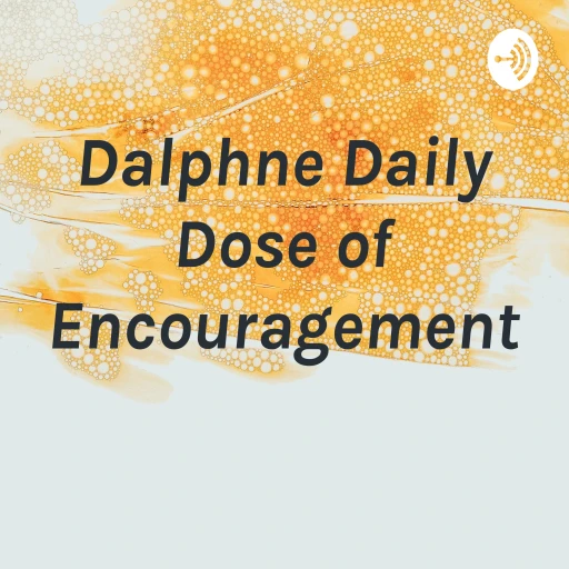 Dalphne Daily Dose of Encouragement