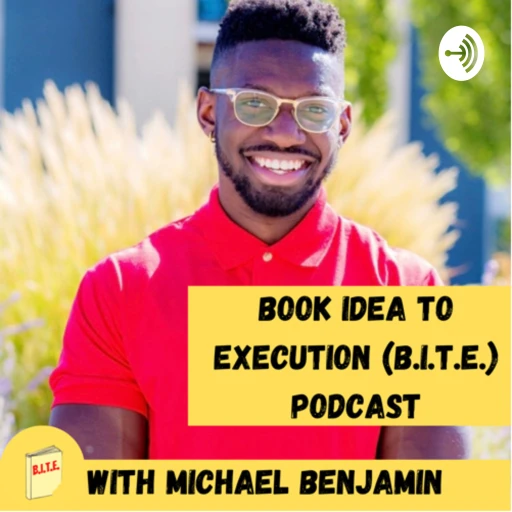 Book Idea To Execution (B.I.T.E.) Podcast