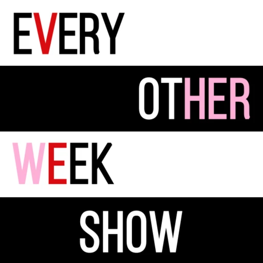 The Every Other Week Show