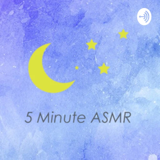 5 Minute ASMR