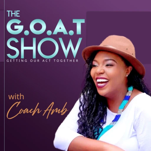 The G.O.A.T Show with Coach Amb