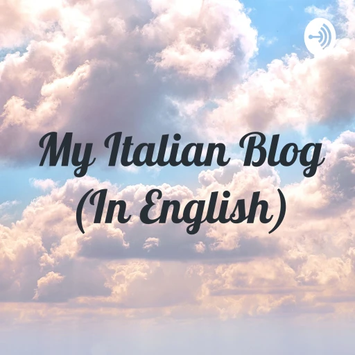 My Italian Blog (In English)