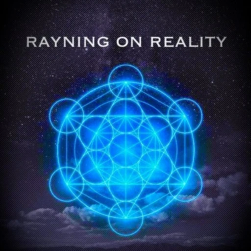 Rayning On Reality