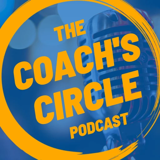 The Coach’s Circle Podcast