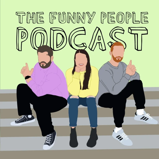 The Funny People Podcast