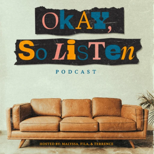 Okay So Listen Podcast