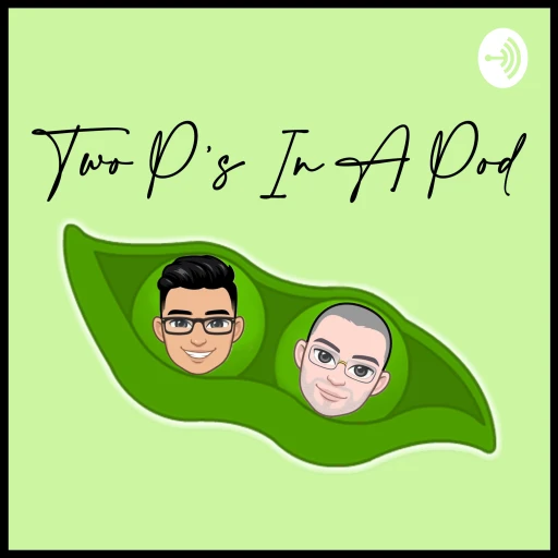 Two P’s in a Pod