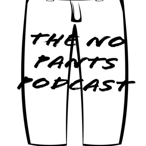 The No Pants Podcast